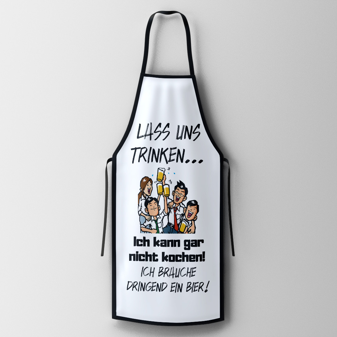 LASS UNS TRINKEN SCHÜRZEN